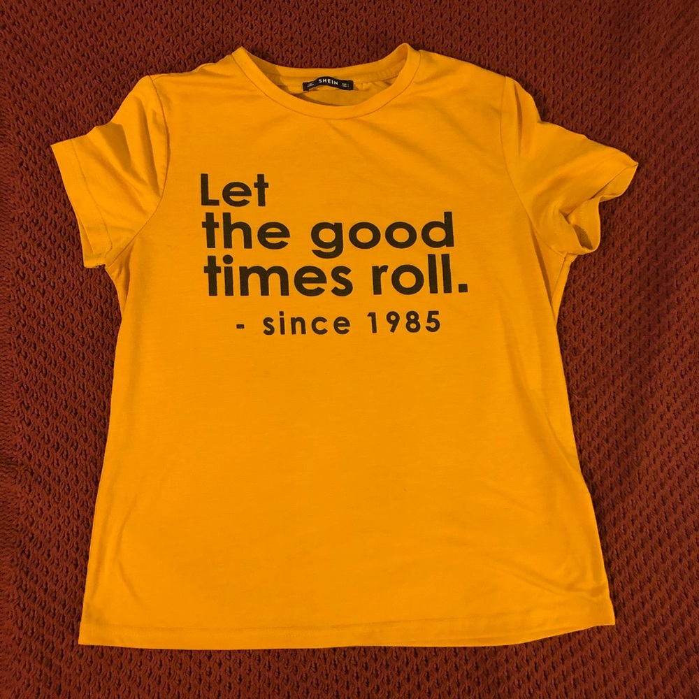 “LET THE GOOD TIMES ROLL” 1985 SHEIN T-SHIRT